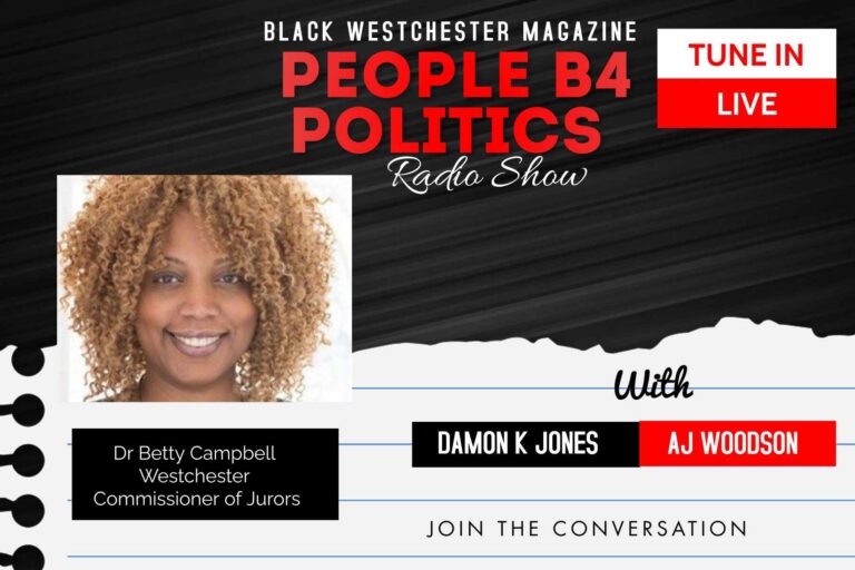 People Before Politics Radio Episode 376 – Westchester Commissioner Of Jurors Dr Betty Campbell
