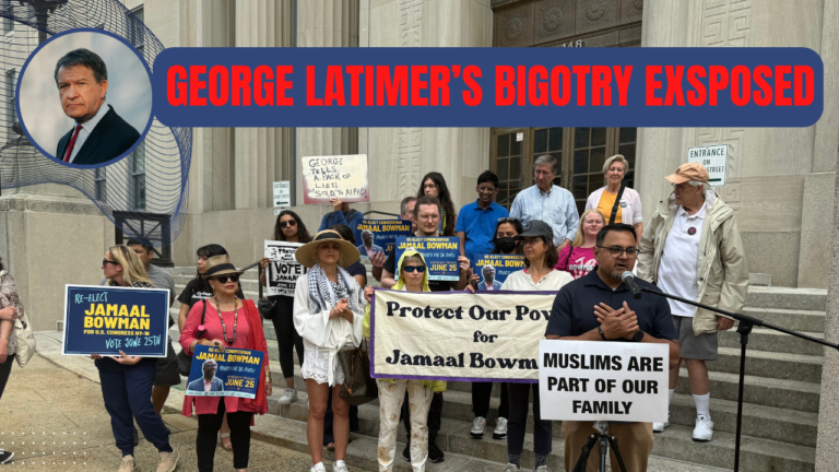 George Latimer’s Bigotry and Islamophobia Exposed: Muslim, Jewish, and Progressive Groups Demand Accountability