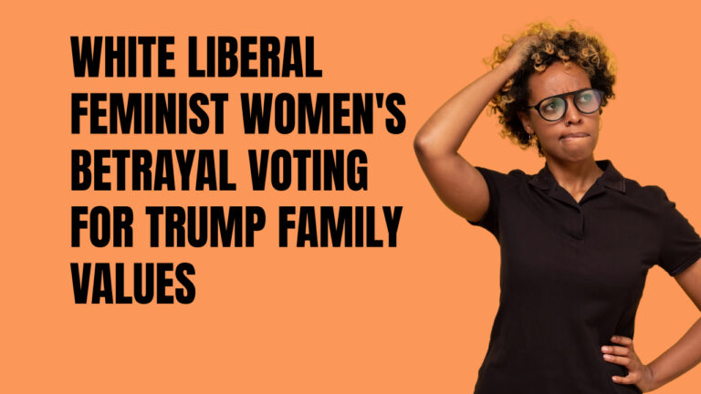 From Feminism to Family Values: How White Women Left Black Women Behind