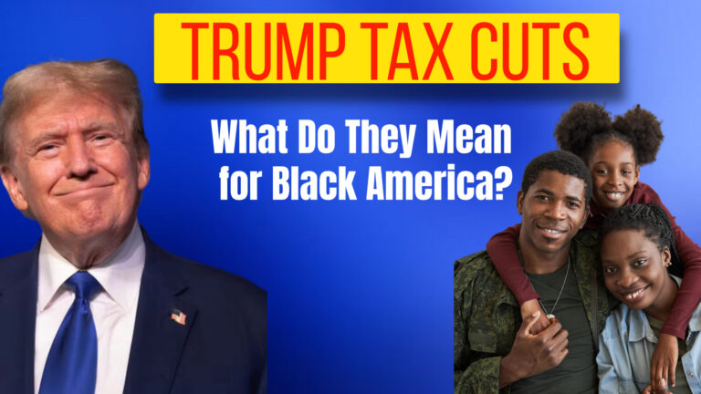 President Trump’s Tax Cuts: What Do They Mean for Black America?