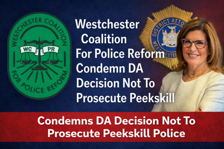 WCPR Statement On DA Susan Cacace’s Decision Not To Pursue Charges On Peekskill Police For Beating Damar Fields