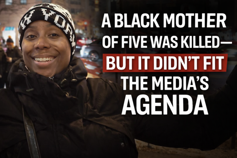 A Black Mother of Five Was Killed—But It Didn’t Fit the Media’s Agenda