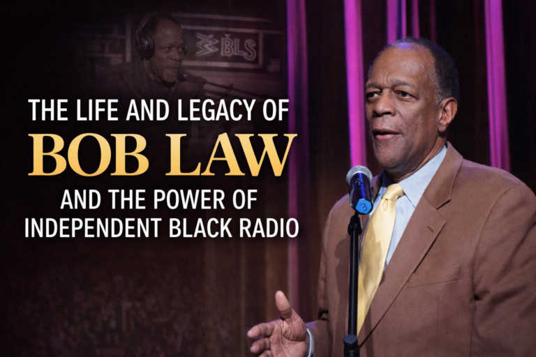 The Life and Legacy of Bob Law and the Power of Independent Black Radio
