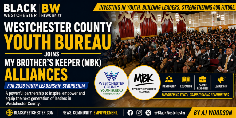 Westchester County Youth Bureau Joins My Brother’s Keeper Alliance For 2026 Youth Leadership Symposium