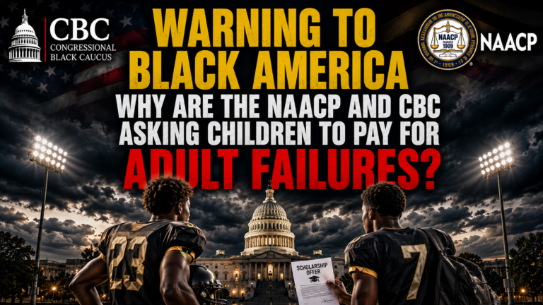 WARNING TO BLACK AMERICA: Why Are the NAACP and CBC Asking Children to Pay for Adult Failures?