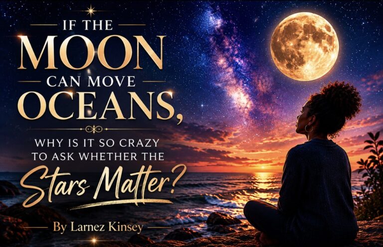 If the Moon Can Move Oceans, Why Is It So Crazy to Ask Whether the Stars Matter? 
