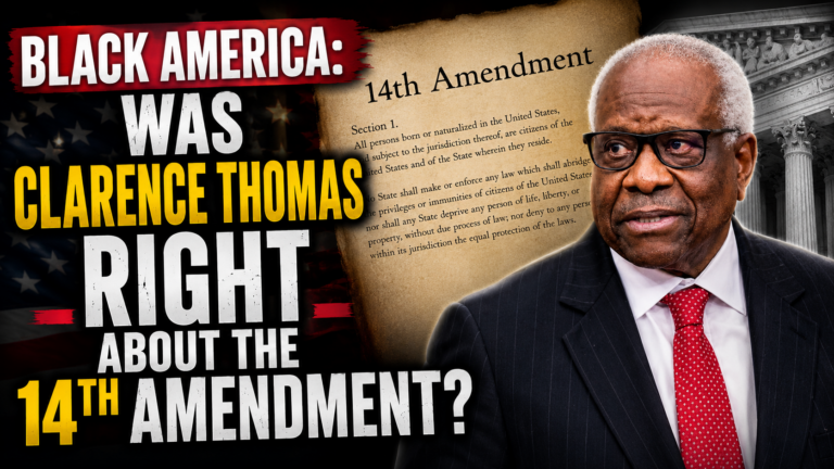 The Fourteenth Amendment Deserves an Honest Debate: Was Justice Clarence Thomas Wrong to Raise the Question?
