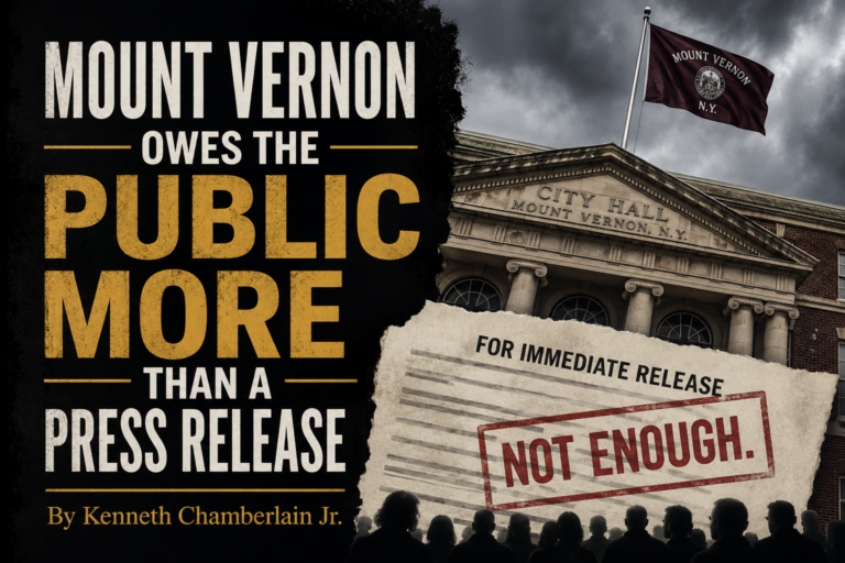 Mount Vernon Owes the Public More Than a Press Release By Kenneth Chamberlain Jr.