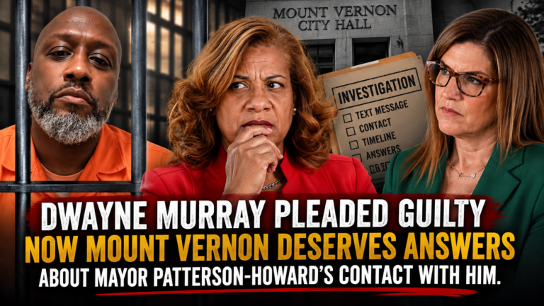DWAYNE MURRAY PLEADS GUILTY — NOW MOUNT VERNON DESERVES THE FULL TRUTH