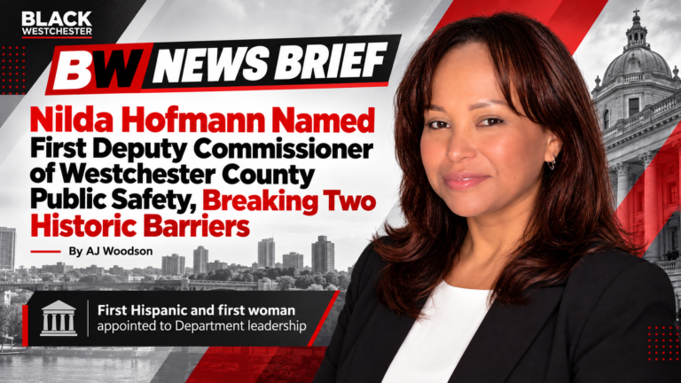 Nilda Hofmann Named First Deputy Commissioner of Westchester County Public Safety, Breaking Two Historic Barriers